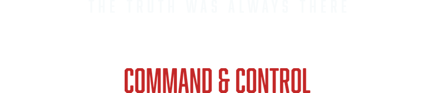 The truth was always there. Emergence. Command & Control.