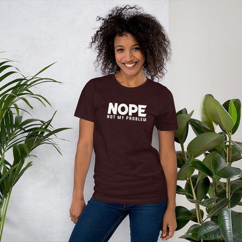 Image of Nope - Not My Problem Tee